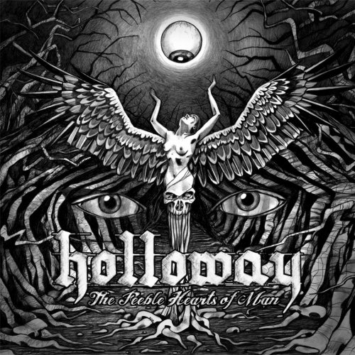 Holloway - The Feeble Hearts Of Man (2016)