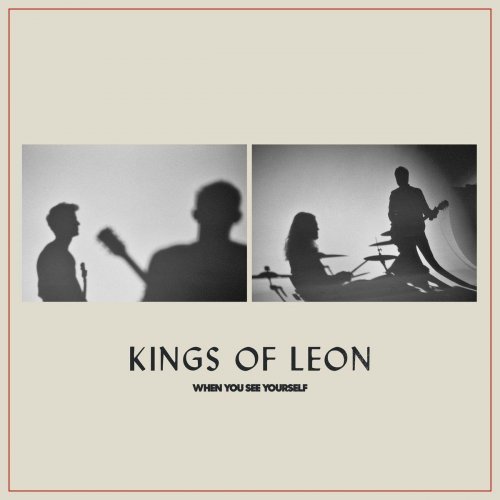 Kings of Leon - When You See Yourself (2021) [Hi-Res]