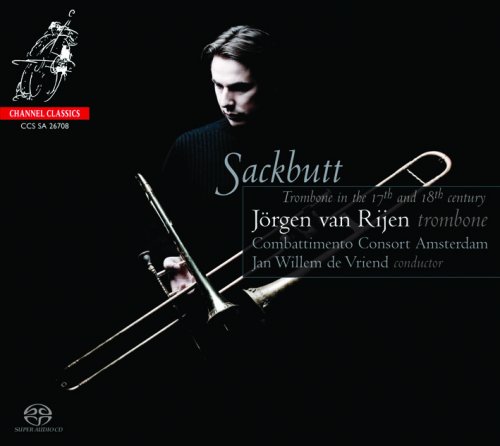 Jorgen van Rijen - Sackbutt, Trombone in The 17th And 18th Century (2008) [DSD]