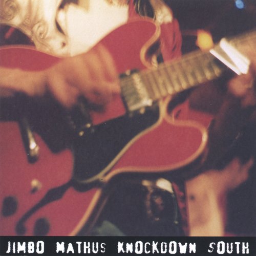 Jimbo Mathus - Knockdown South (2004)