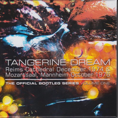 Tangerine Dream – The Official Bootleg Series Volume One: Reims Cathedral December 1974 & Mozarthalle, Mannheim October 1976 (2015)
