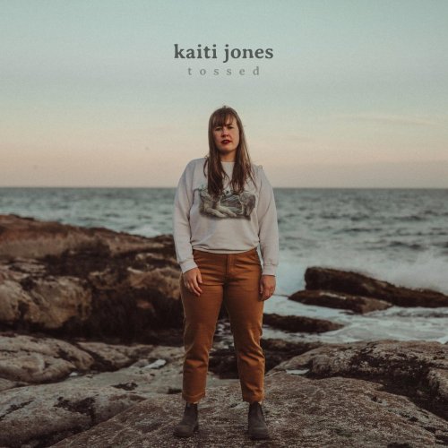 Kaiti Jones - Tossed (2021)