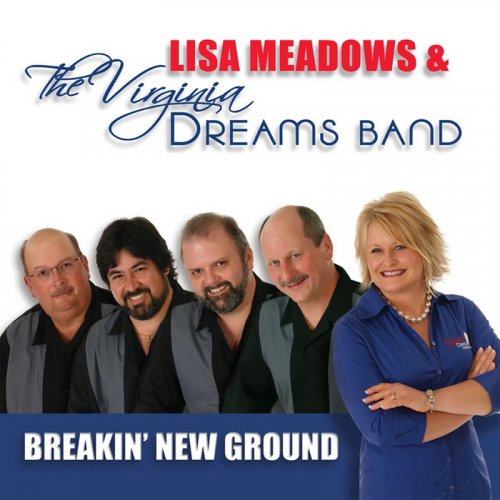 Lisa Meadows & The Virginia Dreams Band - Breakin' New Ground (2010)