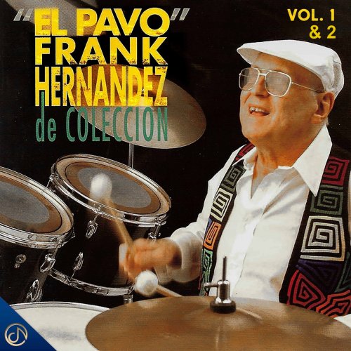 "El Pavo" Frank Hernández - De Colección, Vol. 1&2 (2021)
