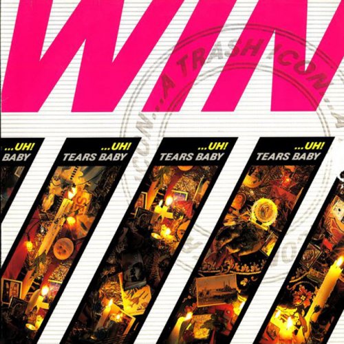 Win - ...Uh! Tears Baby (1987) LP