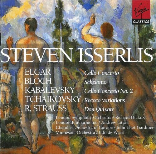 Steven Isserlis - Elgar, Bloch, Kabalevsky, Tchaikovsky, Strauss: Works for Cello and Orchestra (1998)