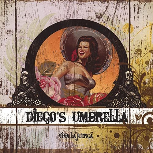 Diego's Umbrella - Viva La Juerga (2007)