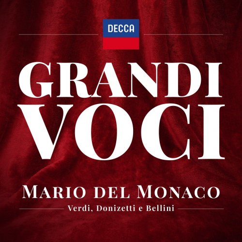 Mario del Monaco - Grandi Voci – Mario del Monaco canta Verdi, Donizetti e Bellini (2021)