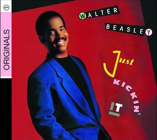 Walter Beasley - Just Kickin' It (2008)