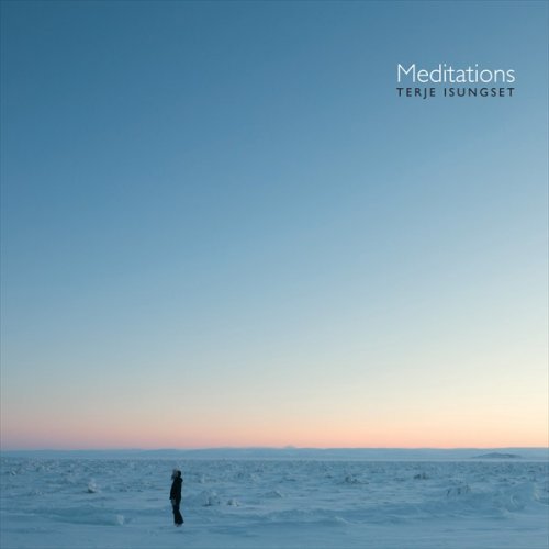 Terje Isungset - Meditations (2015) [FLAC]