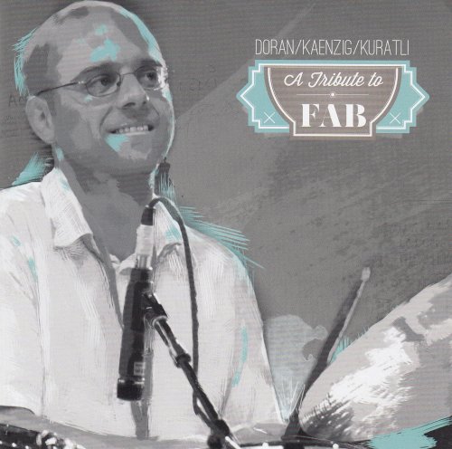Christy Doran, Heiri Kaenzig, Fabian Kuratli - Tribute To Fab (2013)
