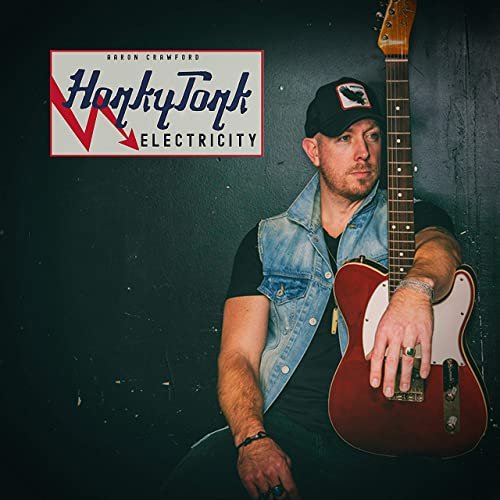 Aaron Crawford - Honky Tonk Electricity (2021)