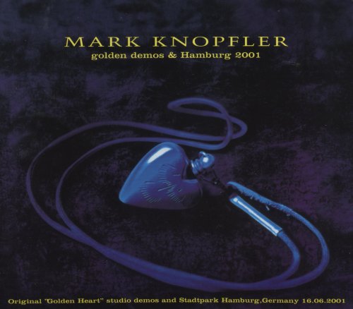 Mark Knopfler - Golden demos & Hamburg 2001 (2002)
