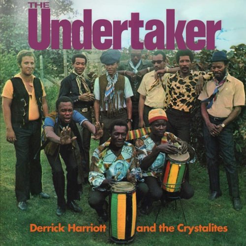 Derrick Harriott, The Crystalites - The Undertaker (Expanded Version) (1970)