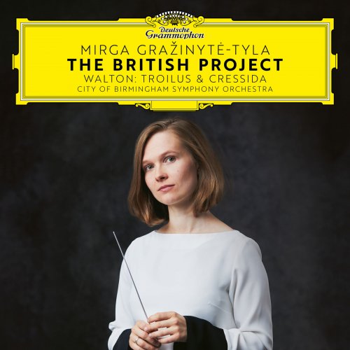 Mirga Gražinytė-Tyla - The British Project - Walton: Trolius & Cressida (2021) [HI-Res]