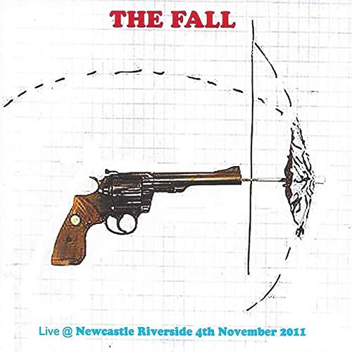 The Fall - Live @ Newcastle Riverside 4th November 2011 (Live) (2021)