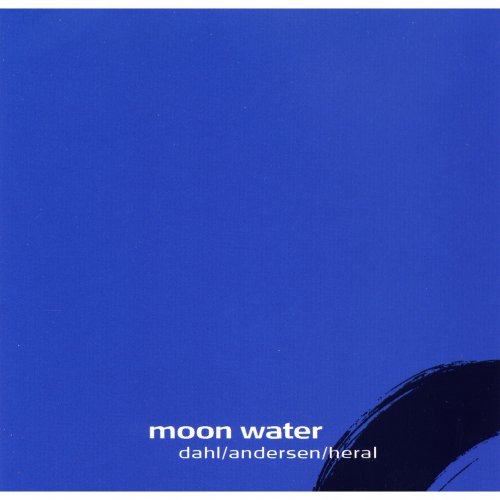 Carsten Dahl, Arild Andersen, Patrice Heral - Moon Water (2004)