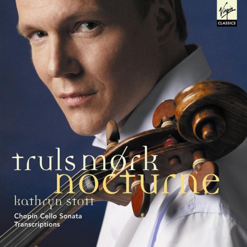 Truls Mork, Kathryn Stott - Chopin: Cello Sonata, Transcriptions (2007)
