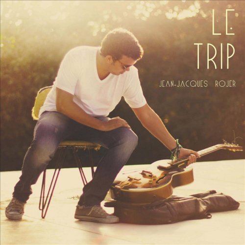 Jean-Jacques Rojer - Le Trip (2012)