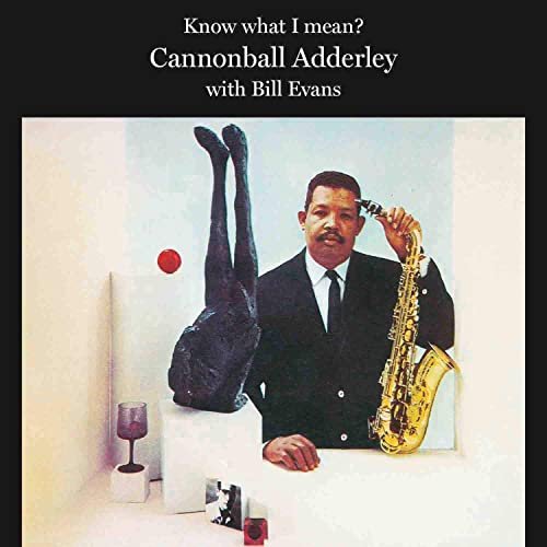 Cannonball Adderley - Know What I Mean? (With Bill Evans) (Bonus Track Version) (1961/2020)