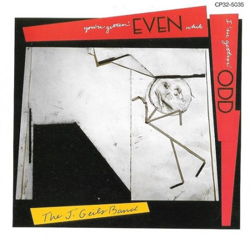 The J. Geils Band - You're Gettin' Even While I'm Gettin' Odd (1984)