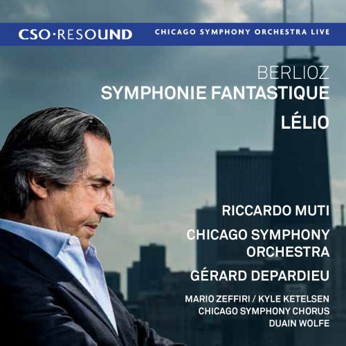 Gérard Depardieu, Mario Zeffiri, Kyle Ketelsen, Chicago Symphony Orchestra, Chicago Symphony Chorus, Riccardo Muti - Berlioz: Symphonie fantastique, Lélio (Live) (2015) [Hi-Res]