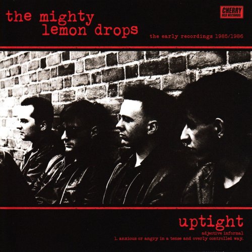 The Mighty Lemon Drops - Uptight: The Early Recordings 1985-1986 (2014)