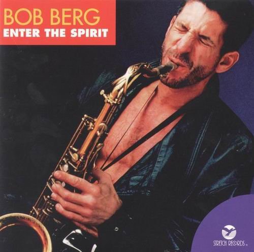 Bob Berg - Enter The Spirit (1993) 320 kbps+CD Rip