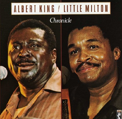 Albert King / Little Milton - Chronicle (1979) [1991]