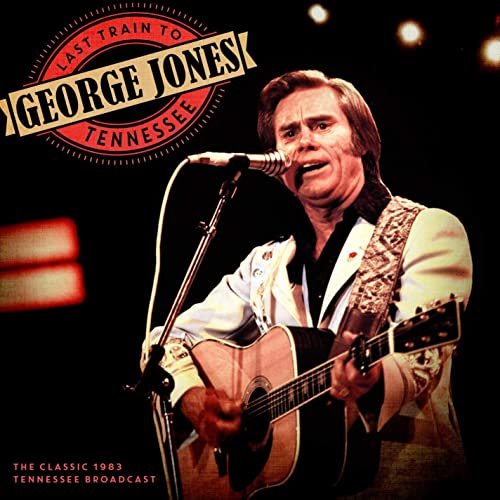 George Jones - Last Train to Tennessee (Live 1983) (2021)