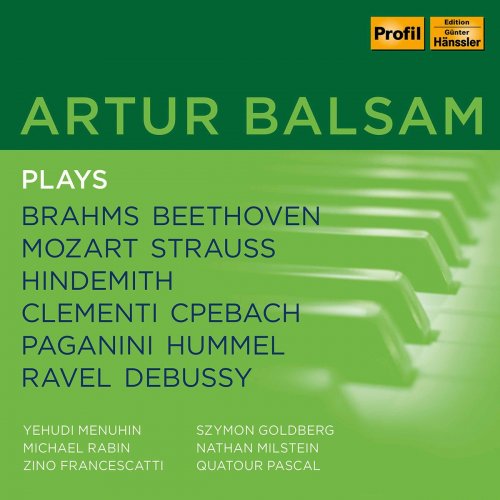 Artur Balsam - Artur Balsam plays Brahms, Beethoven, Mozart, Strauss, Hindemith, Clementi, CPe Bach, Paganini, Hummel, Ravel, Debussy (2021)