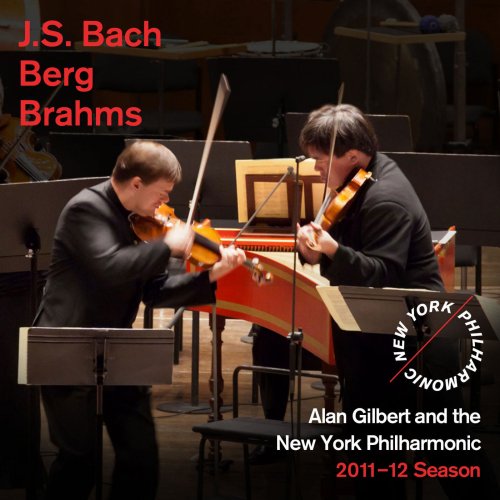 Frank Peter Zimmermann, Alan Gilbert, New York Philharmonic - Bach, Berg, Brahms (2011)