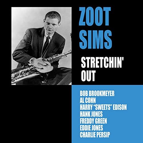 Zoot Sims - Stretching Out (feat. Al Cohn & Bob Brookmeyer) [Bonus Track Version] (1958/2016)