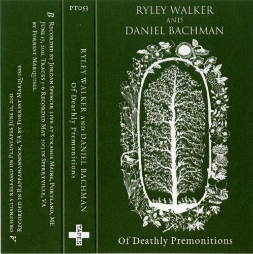 Ryley Walker & Daniel Bachman - Of Deathly Premonitions (2011/2015)