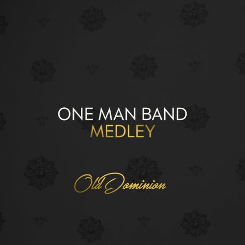 Old Dominion - One Man Band - Medley (2020) [Hi-Res]