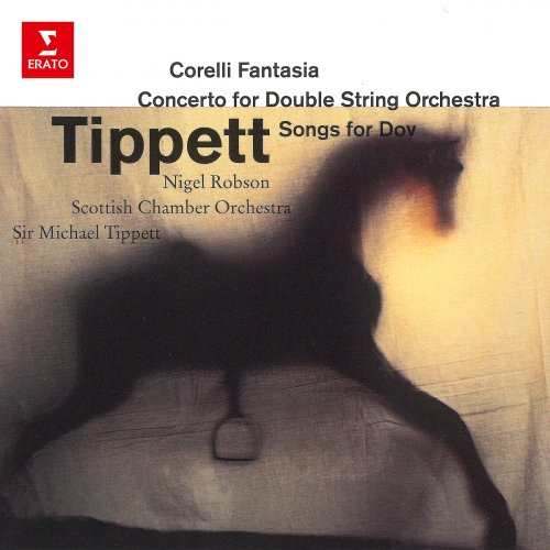 Sir Michael Tippett - Tippett Conducts Tippett: Corelli Fantasia, Concerto for Double String Orchestra & Songs for Dov (1988/2021)