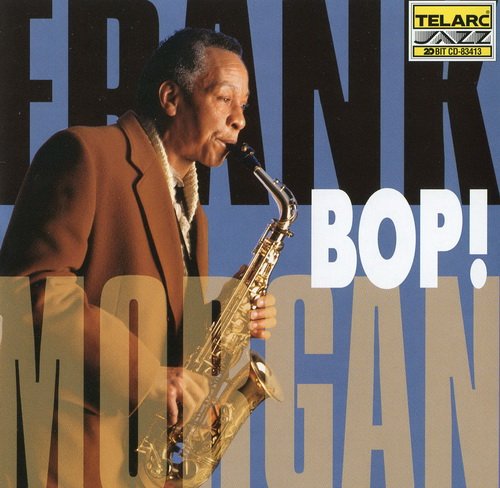 Frank Morgan with The Rodney Kendrick Trio - Bop! (1997)