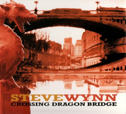 Steve Wynn - Crossing Dragon Bridge (2008)