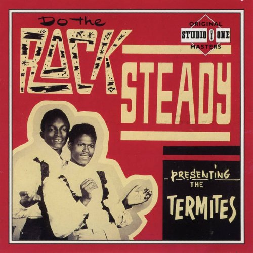 The Termites - Do the Rock Steady (2018)