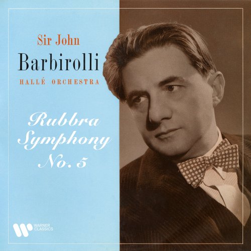 Hallé Orchestra & Sir John Barbirolli - Rubbra: Symphony No. 5, Op. 63 (Remastered) (2021) [Hi-Res]