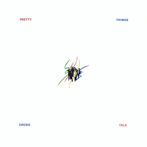 The Pretty Things - Cross Talk (Reissue) (1980/2019)