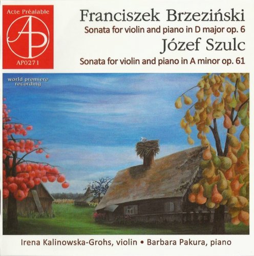 Irena Kalinowska-Grohs, Barbara Pakura - Brzeziński, Szulc: Violin Sonatas (2013) CD-Rip