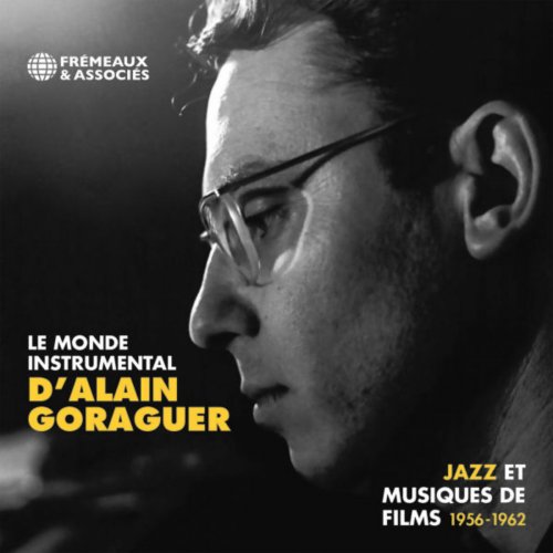 Alain Goraguer - Le Monde Instrumental D'alain Goraguer (Jazz et musiques de films 1956 - 1962) (2020)