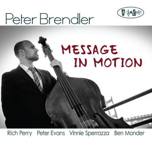 Peter Brendler - Message In Motion (2016) FLAC