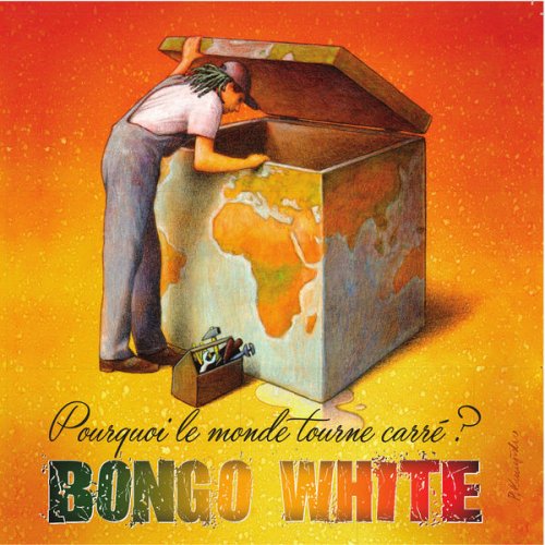 Bongo White - Pourquoi le monde tourne carré ? (2021)