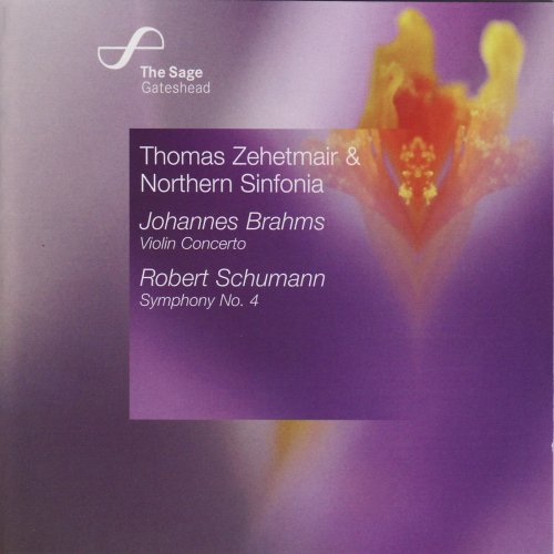 Thomas Zehetmair, Northern Sinfonia - Brahms: Violin Concerto / Schumann: Symphony No. 4 (2007)