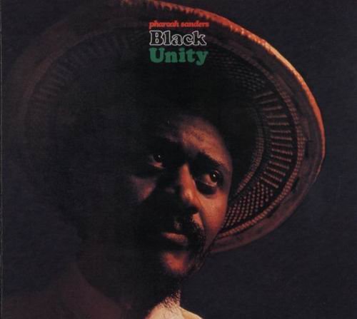 Pharoah Sanders  - Black Unity (1971) CD Rip