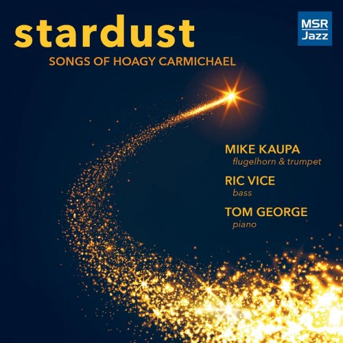 Mike Kaupa - Stardust - Songs of Hoagy Carmichael (2021)