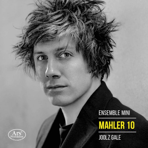 ensemble mini & Joolz Gale - Mahler: Symphony No. 10 in F-Sharp Minor (Arr. M. Castelletti for Chamber Ensemble) (2021) [Hi-Res]