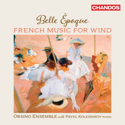 Orsino Ensemble & Pavel Kolesnikov - Belle époque: French Music for Wind (2021) [Hi-Res]
